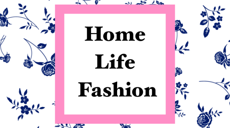Home Life Fashion